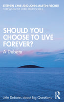 Should You Choose to Live Forever? : A Debate-9780367615406