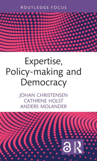 Expertise, Policy-making and Democracy-9780367617769