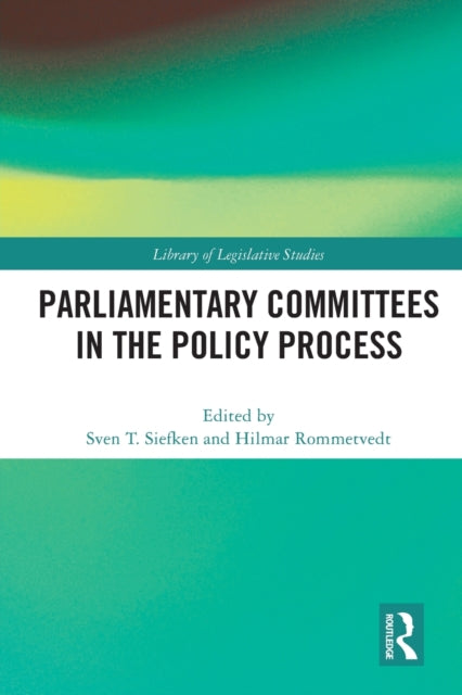 Parliamentary Committees in the Policy Process-9780367617950