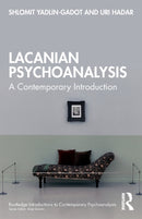 Lacanian Psychoanalysis : A Contemporary Introduction-9780367618735