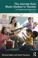 The Journey from Music Student to Teacher : A Professional Approach-9780367620462
