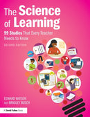 The Science of Learning : 99 Studies That Every Teacher Needs to Know-9780367620790