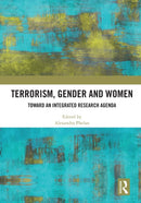 Terrorism, Gender and Women : Toward an Integrated Research Agenda-9780367623104