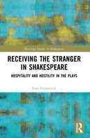 Receiving the Stranger in Shakespeare