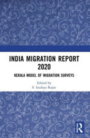 India Migration Report 2020 : Kerala Model of Migration Surveys-9780367625696