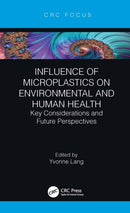 Influence of Microplastics on Environmental and Human Health : Key Considerations and Future Perspectives-9780367625702