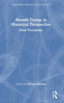Donald Trump in Historical Perspective : Dead Precedents-9780367626976