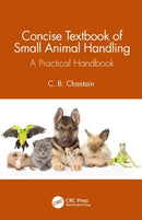 Concise Textbook of Small Animal Handling : A Practical Handbook-9780367628130