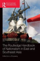 The Routledge Handbook of Nationalism in East and Southeast Asia-9780367629205
