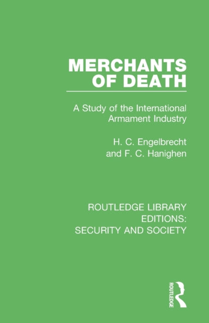 Merchants of Death : A Study of the International Armament Industry-9780367632823
