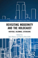 Revisiting Modernity and the Holocaust : Heritage, Dilemmas, Extensions-9780367637552