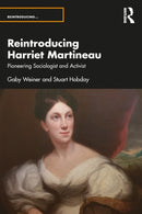 Reintroducing Harriet Martineau : Pioneering Sociologist and Activist-9780367637583