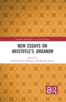 New Essays on Aristotle?s Organon