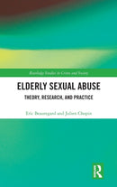 Elderly Sexual Abuse : Theory, Research, and Practice-9780367638597