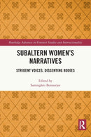 Subaltern Women's Narratives : Strident Voices, Dissenting Bodies-9780367639013
