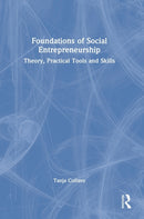 Foundations of Social Entrepreneurship : Theory, Practical Tools and Skills-9780367640217