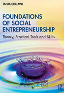 Foundations of Social Entrepreneurship : Theory, Practical Tools and Skills-9780367640231