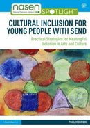 Cultural Inclusion for Young People with SEND : Practical Strategies for Meaningful Inclusion in Arts and Culture-9780367641238
