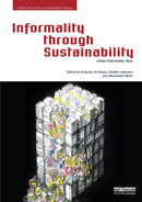 Informality through Sustainability : Urban Informality Now-9780367642754