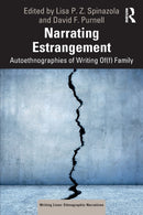 Narrating Estrangement : Autoethnographies of Writing Of(f) Family-9780367643379