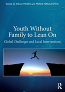 Youth Without Family to Lean On : Global Challenges and Local Interventions-9780367645038