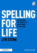 Spelling for Life : Uncovering the Simplicity and Science of Spelling-9780367645694