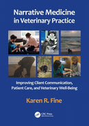 Narrative Medicine in Veterinary Practice : Improving Client Communication, Patient Care, and Veterinary Well-being-9780367647612