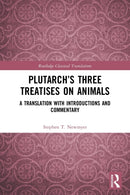 Plutarch's Three Treatises on Animals : A Translation with Introductions and Commentary-9780367647995