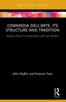 Commedia dell'Arte, its Structure and Tradition : Antonio Fava in Conversation with John Rudlin-9780367648572