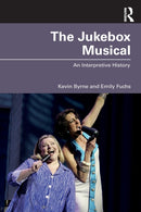The Jukebox Musical : An Interpretive History-9780367648923
