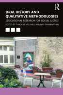 Oral History and Qualitative Methodologies : Educational Research for Social Justice-9780367649661