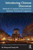 Introducing Chinese Discourse : Methods of Analysis Empowered by Systemic Functional Linguistics-9780367649821