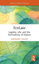 EcoLaw : Legality, Life, and the Normativity of Nature-9780367651992
