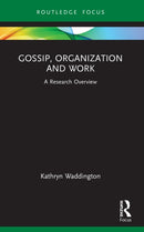 Gossip, Organization and Work : A Research Overview-9780367653026