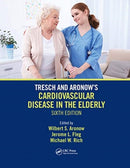 Tresch and Aronow's Cardiovascular Disease in the Elderly : Sixth Edition-9780367655839