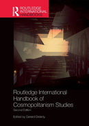 Routledge International Handbook of Cosmopolitanism Studies : 2nd edition-9780367659851