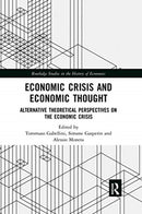 Economic Crisis and Economic Thought : Alternative Theoretical Perspectives on the Economic Crisis-9780367662028