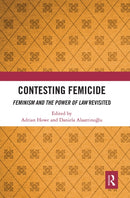 Contesting Femicide : Feminism and the Power of Law Revisited-9780367665715