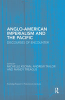 Anglo-American Imperialism and the Pacific : Discourses of Encounter-9780367666583