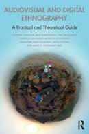 Audiovisual and Digital Ethnography : A Practical and Theoretical Guide-9780367676995