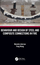 Behaviour and Design of Steel and Composite Connections in Fire-9780367681487