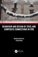 Behaviour and Design of Steel and Composite Connections in Fire-9780367681494