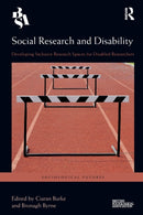 Social Research and Disability : Developing Inclusive Research Spaces for Disabled Researchers-9780367681586