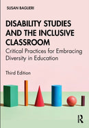 Disability Studies and the Inclusive Classroom : Critical Practices for Embracing Diversity in Education-9780367682590