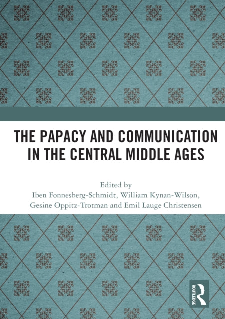 The Papacy and Communication in the Central Middle Ages-9780367684389