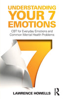 Understanding Your 7 Emotions : CBT for Everyday Emotions and Common Mental Health Problems-9780367685638
