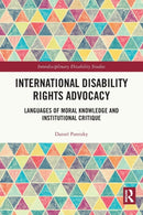 International Disability Rights Advocacy : Languages of Moral Knowledge and Institutional Critique-9780367686444