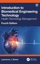 Introduction to Biomedical Engineering Technology, 4th Edition : Health Technology Management-9780367687007
