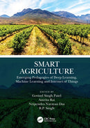 Smart Agriculture : Emerging Pedagogies of Deep Learning, Machine Learning and Internet of Things-9780367687687