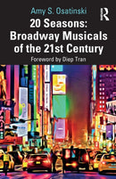 20 Seasons: Broadway Musicals of the 21st Century-9780367688219